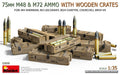 75 Mm M48 & M72 Ammo W/wooden Crates Kit – Miniart 1:35